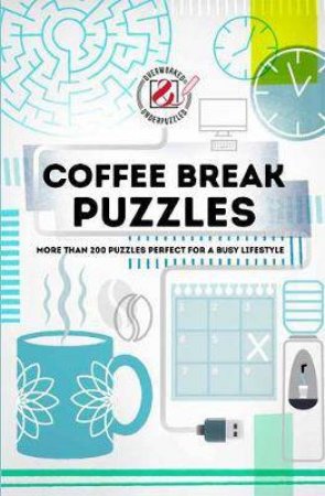 Overworked & Underpuzzled: Coffee Break Puzzles by Various