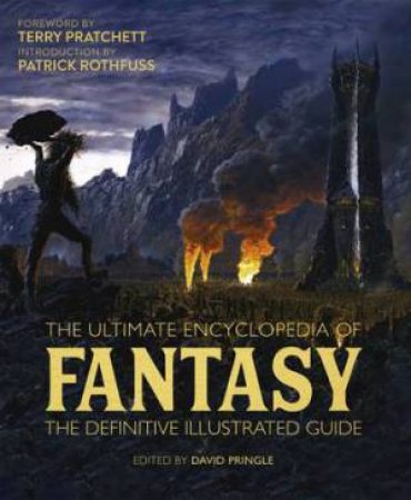 The Ultimate Encyclopedia Of Fantasy by Tim Dedopulos & David Pringle