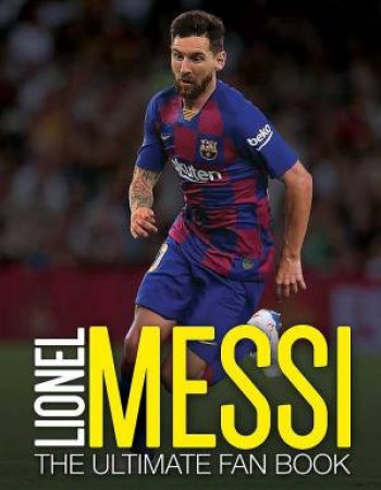 Lionel Messi: The Ultimate Fan Book by Mike Perez & Mike Perez