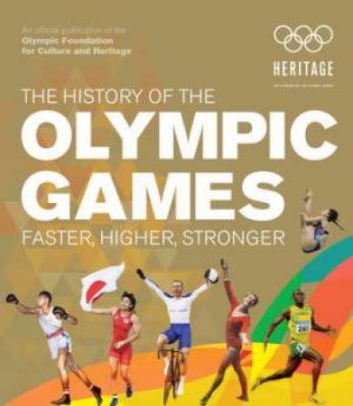 The History Of The Olympic Games by International Olympic Committee