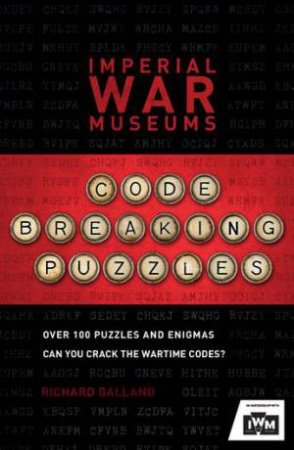 The Imperial War Museum: Code-Breaking Puzzles by Various