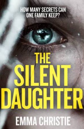 The Silent Daughter by Emma Christie