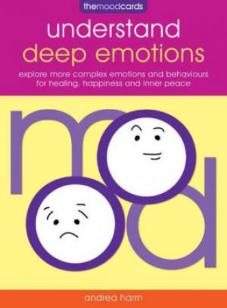 The Mood Cards: Understand Deep Emotions by Andrea Harrn & Stacey Siddons