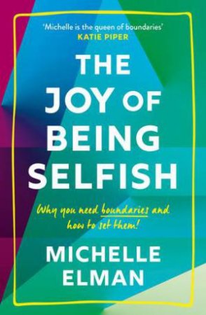 The Joy of Being Selfish by Michelle Elman