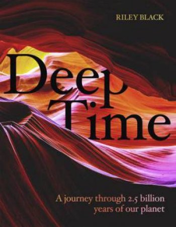 Deep Time by Riley Black