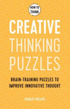 Creative Thinking Puzzles by Charles Phillips