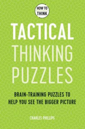 Tactical Thinking Puzzles by Charles Phillips