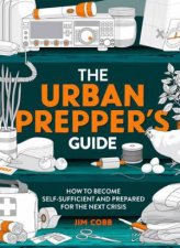 The Urban Preppers Guide