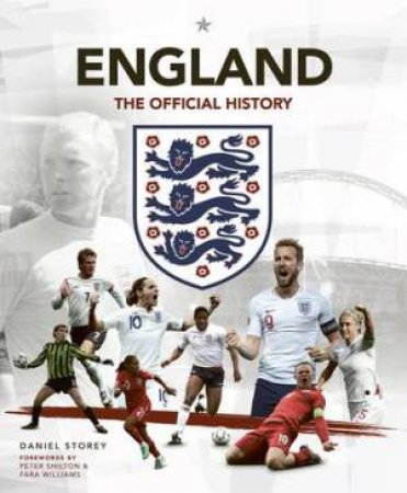 England: The Official History by Daniel Storey & The FA