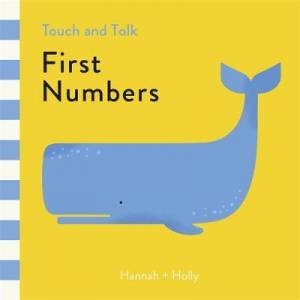 Touch and Talk: First Numbers by Hannah + Holly