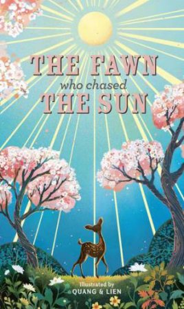 The Fawn Who Chased the Sun by Joanna McInerney