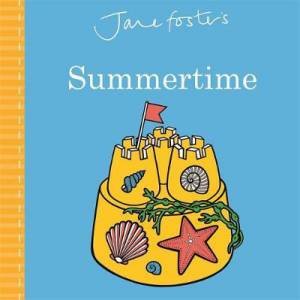 Jane Foster's Summertime by Jane Foster