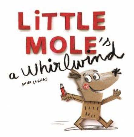 Little Mole The Whirlwind by Anna Llenas