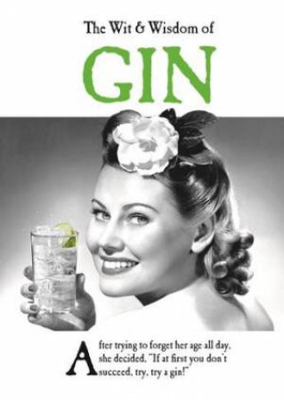 The Wit And Wisdom Of Gin by Various