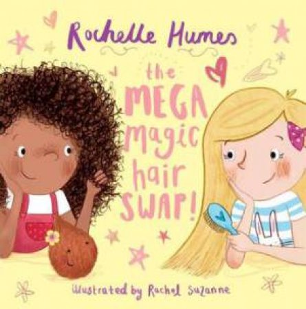 The Mega Magic Hair Swap! by Rochelle Humes & Rachel Suzanne