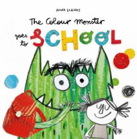 The Colour Monster Goes To School by Anna Llenas