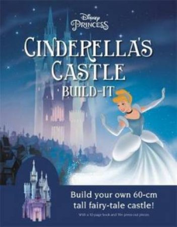 Disney Princess: Cinderella's Castle Build It by Various