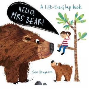 Hello, Mrs Bear! by Sam Boughton