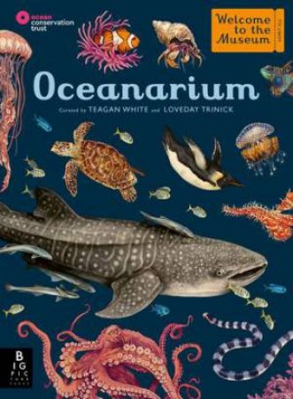 Oceanarium by Teagan White & Loveday Trinick