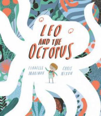 Leo And The Octopus by Isabelle Marinov