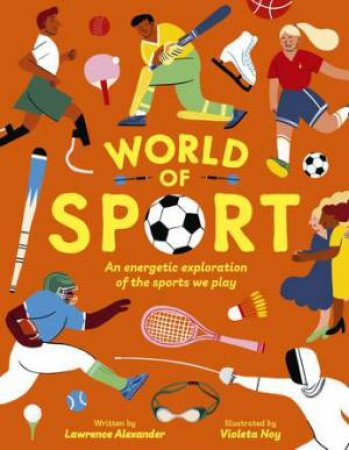 World of Sport by Sandra Lawrence & Violeta Noy