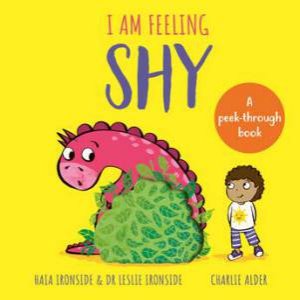 I Am Feeling Shy by Leslie Ironside & Haia Ironside & Charlie Alder