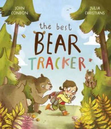 The Best Bear Tracker by John Condon & Julia Christians