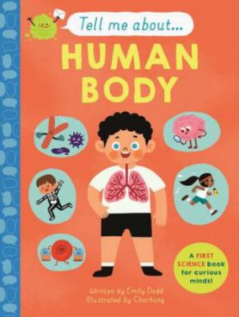 Tell Me About: The Human Body by Emily Dodd