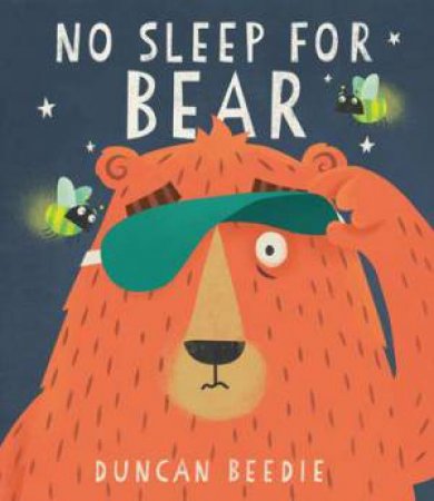 No Sleep For Bear by Duncan Beedie & Duncan Beedie