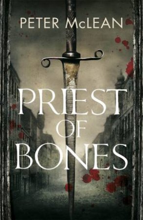 Priest of Bones by Peter McLean