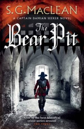 The Bear Pit by S.G. MacLean