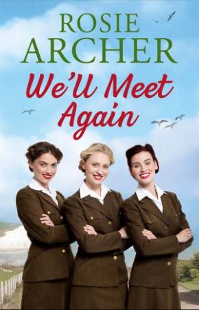 We'll Meet Again by Rosie Archer