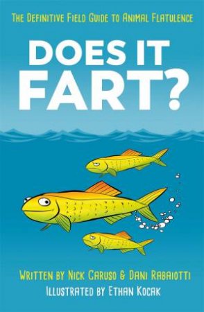 Does It Fart? by Dani Rabaiotti & Nick Caruso