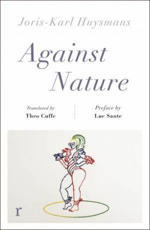 Against Nature by Joris-Karl Huysmans