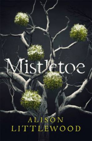 Mistletoe by Alison Littlewood