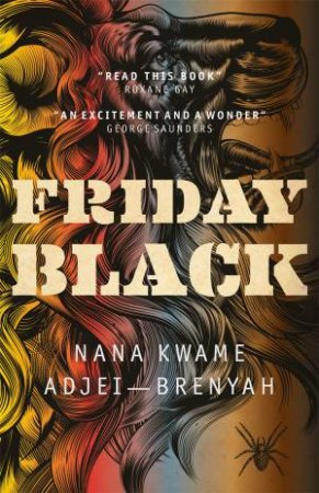 Friday Black by Nana Kwame Adjei-Brenyah