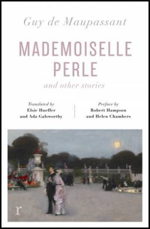 Mademoiselle Perle And Other Stories by Guy de Maupassant