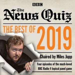 The News Quiz: Best Of 2019 by Various