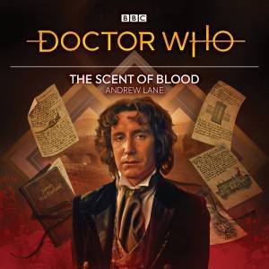 Doctor Who: The Scent of Blood: 8th Doctor Audio Original by Andrew Lane