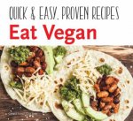 Eat Vegan Quick  Easy Recipes