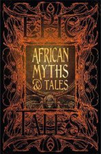 Flame Tree Classics African Myths And Tales