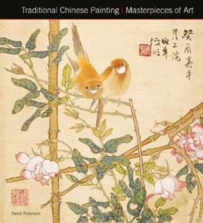 Traditional Chinese Painting: Masterpieces Of Art by Various