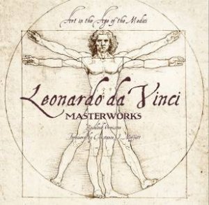 Leonardo Da Vinci: Art In The Age Of The Medici by Rosalind Ormiston