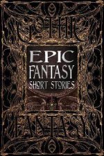 Flame Tree Classics Epic Fantasy Short Stories