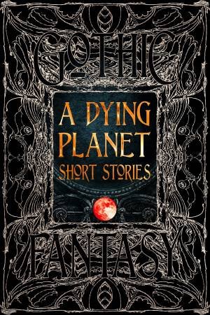 Dying Planet Short Stories by Various