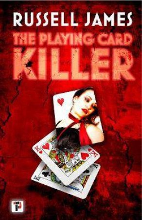 The Playing Card Killer by Russell James