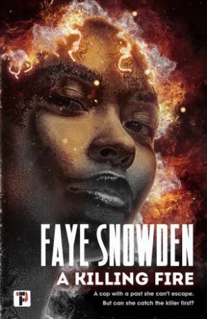 Killing Fire by Faye Snowden