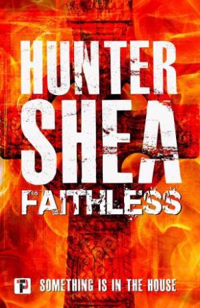 Faithless by Hunter Shea