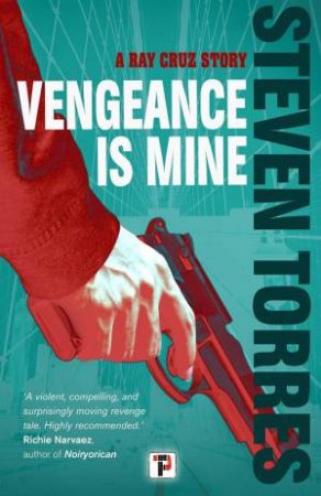 Vengeance Is Mine by Steven Torres