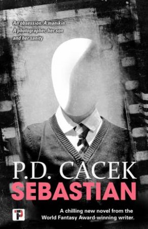 Sebastian by P. D. Cacek